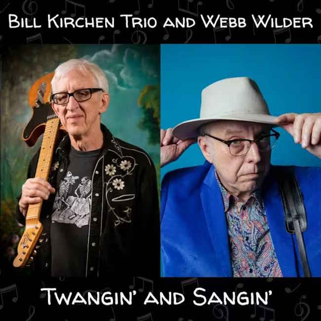 Webb Wilder Bill Kirchen March 7th 2026